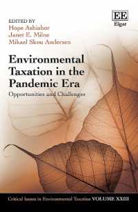 パンデミック時代の環境税<br>Environmental Taxation in the Pandemic Era : Opportunities and Challenges (Critical Issues in Environmental Taxation series)