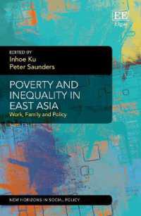 東アジアにみる貧困と不平等：仕事、家庭と政策<br>Poverty and Inequality in East Asia : Work, Family and Policy (New Horizons in Social Policy series)