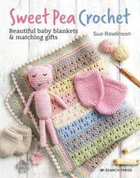Sweet Pea Crochet : Beautiful Baby Blankets & Matching Gifts