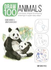 Draw 100: Animals : From Basic Shapes to Amazing Drawings in Super-Easy Steps (Draw 100)