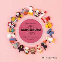 Mini Amigurumi Birds : 25 Tiny Flying Creatures to Crochet (Mini Amigurumi)