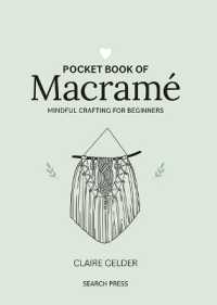 Pocket Book of Macramé : Mindful Crafting for Beginners (Craft Pocket Books)