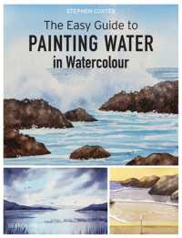 The Easy Guide to Painting Water in Watercolour (Easy Guide to Painting)