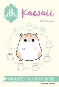 10 Step Drawing: Kawaii : Draw over 50 Cute Creations in 10 Easy Steps (10 Step Drawing)