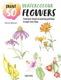 Paint 50: Watercolour Flowers : From Basic Shapes to Amazing Paintings in Super-Easy Steps (Paint 50)