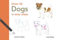 Draw 30: Dogs : In Easy Steps (Draw 30)