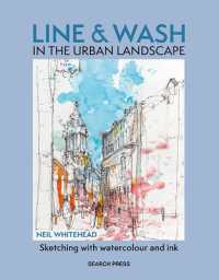 Line & Wash in the Urban Landscape : Sketching with Watercolour & Ink
