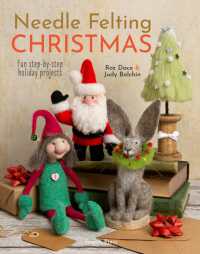 Needle Felting Christmas : Fun Step-by-Step Holiday Projects