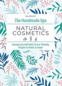 The Handmade Spa: Natural Cosmetics : Indulge Yourself with 20 ECO-Friendly Recipes to Make at Home (The Handmade Spa)