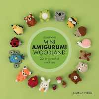 Mini Amigurumi Woodland : 26 Tiny Crochet Creations (Mini Amigurumi)