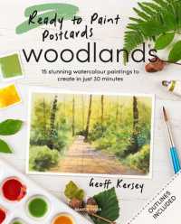 Ready to Paint Postcards: Woodlands : 15 Stunning Watercolour Paintings to Create in Just 30 Minutes (Ready to Paint Postcards)