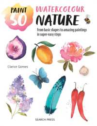 Paint 50: Watercolour Nature : From Basic Shapes to Amazing Paintings in Super-Easy Steps (Paint 50)