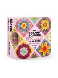 The Granny Square Flowers Card Deck™ : 50 Mix and Match Designs (Craft Card Decks)