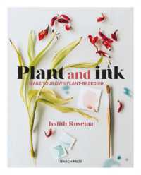 Plant and Ink : Make Your Own Plant-Based Ink