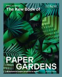 The Kew Book of Paper Gardens : 50 Botanical Paper Projects to Make