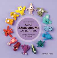 Mini Amigurumi Monsters : 26 Tiny Characters to Crochet (Mini Amigurumi)