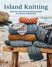 Island Knitting : Beautiful Knitting Patterns Inspired by Coastal Landscapes