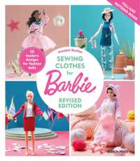Sewing Clothes for Barbie (Revised Edition) : 50 Modern Designs for Fashion Dolls