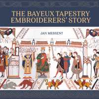 The Bayeux Tapestry Embroiderers' Story