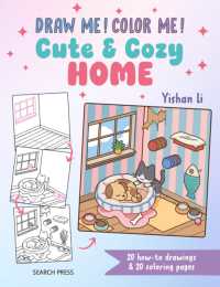 Draw me! Color me!: Cute & Cozy Home : 20 How-to Drawings & 20 Coloring Pages (Draw me! Color me!)