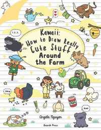 Kawaii: How to Draw Really Cute Stuff around the Farm (Kawaii)