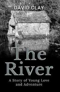 The River : A Story of Young Love and Adventure