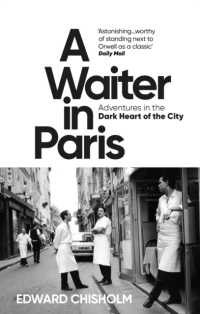 A Waiter in Paris : Adventures in the Dark Heart of the City