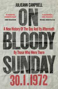On Bloody Sunday : A New History of the Day and Its Aftermath - by the People Who Were There -- Paperback / softback