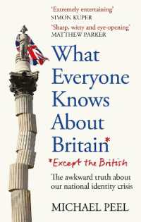 What Everyone Knows about Britain* (*Except the British)