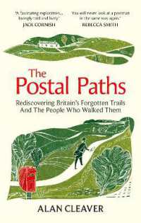 The Postal Paths : Rediscovering Britain's Forgotten Trails and the People Who Walked Them