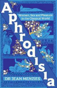 Aphrodisia : Women, Sex and Pleasure in the Classical World