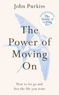 The Power of Moving on : How to Let Go and Live the Life You Want (The Power of Letting Go Series)