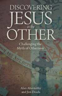 Discovering Jesus in theOther : Challenging the Myth of Otherness