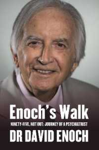Enoch's Walk : Ninety-Five, Not Out: Journey of a Psychiatrist