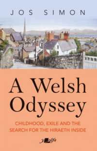 A Welsh Odyssey : Childhood, exile and the search for the hiraeth inside
