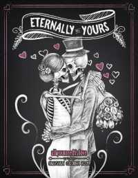Eternally Yours : Unique and Funny Coloring Book - Love and Romantic Gift Idea! (Valentines Day Gifts) （Large Print）