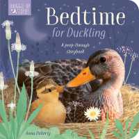 Bedtime for Duckling (Snuggle Up Stories) （Board Book）