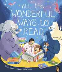 All the Wonderful Ways to Read (All the Wonderful Ways)