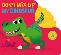 Don't Mix Up My Dinosaur (Don't Mix Up My) （Board Book）