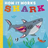 How it Works: Shark (How it Works) （Board Book）