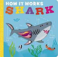 How it Works: Shark (How It Works) （Board Book）