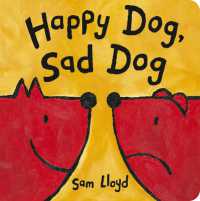 Happy Dog, Sad Dog （Board Book）