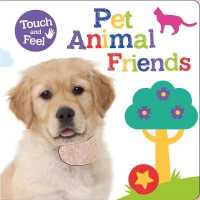 Pet Animal Friends (First Touch & Feel Facts) （BRDBK）