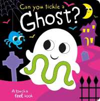 Can you tickle a ghost? (Touch Feel & Tickle!) -- Board book