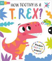 How Toothy is a T. rex? (Slide and Seek - Multi-stage Pull Tab Books)