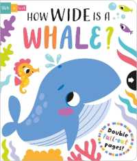How Wide is a Whale? (Slide and Seek - Multi-stage Pull Tab Books)
