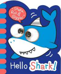 Hello Shark! (Shake， Roll & Giggle Books - Shaped)