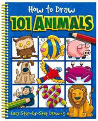 How to Draw 101 Animals (How to Draw 101) （Spiral）
