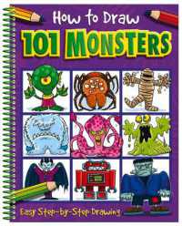 How to Draw 101 Monsters (How to Draw 101) （Spiral）