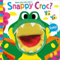 Have You Ever Met a Snappy Croc? (Hand Puppet Pals) （Board Book）